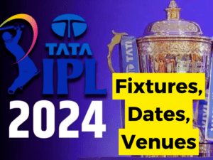IPL 2024 First 21 Match : Fixtures, Dates, Venues